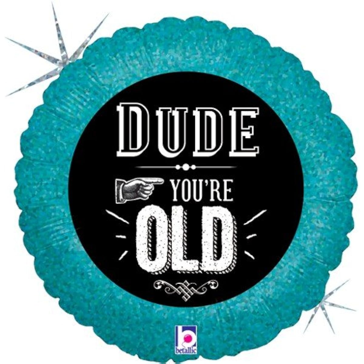 STD Dude You're Old Holographic Balloons 5 Pack