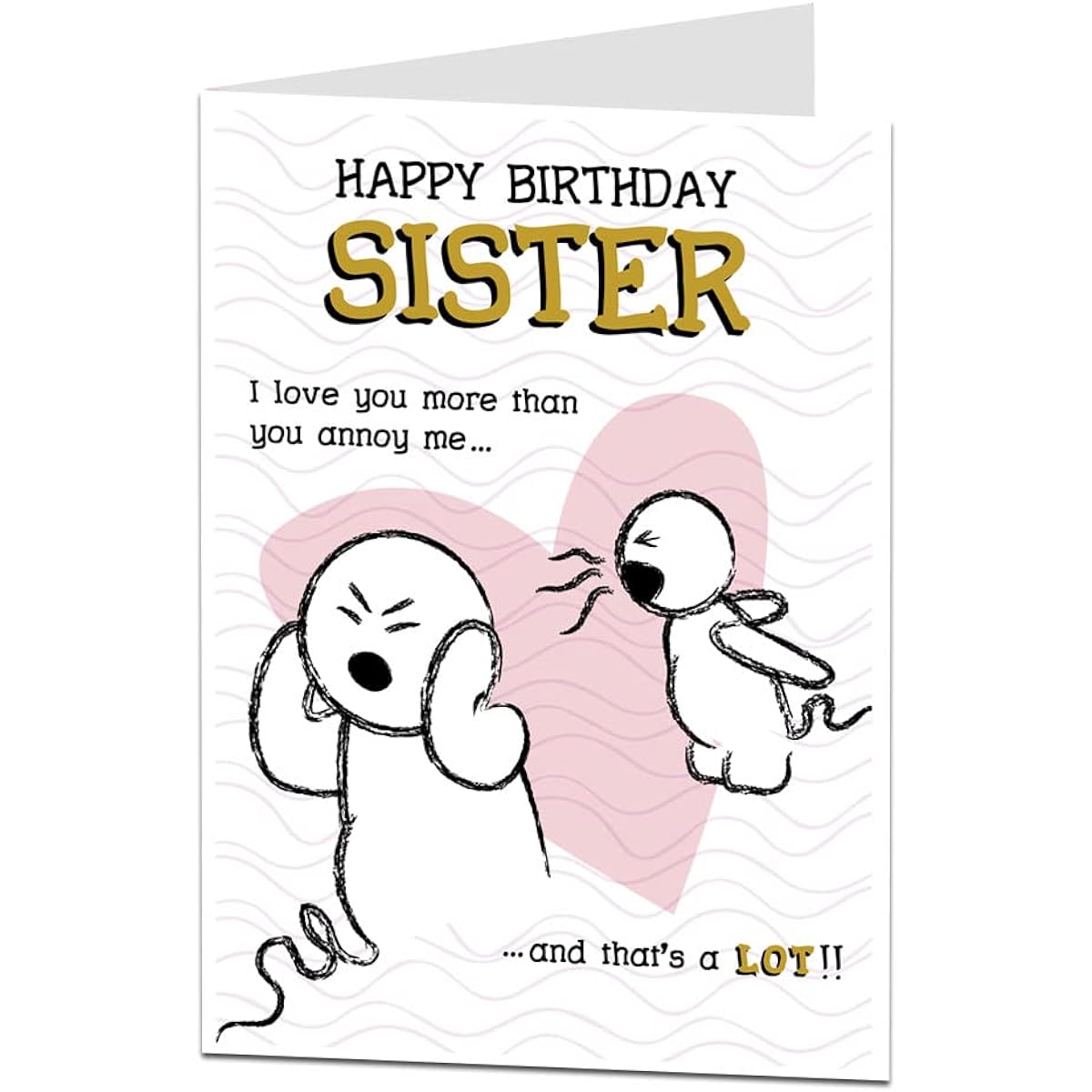 Funny Sister Birthday Card Love You More Than You Annoy Me