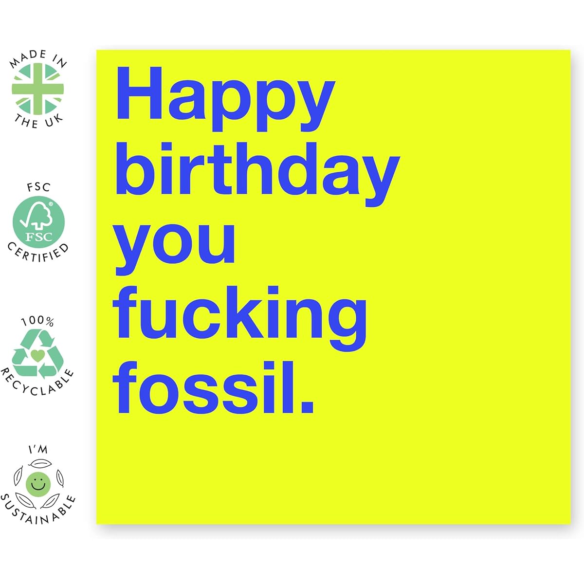 Central 23 - Funny Birthday Card - 'F**King Fossil' - Rude Birthday Cards for Mum Dad Son Brother Sister - Humorous 30th 40th 50th Bday Cards - Comes with Fun Stickers