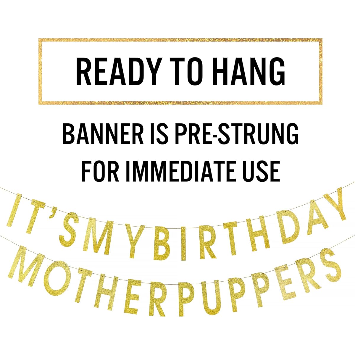 It's My Birthday Mother Puppers Dog Birthday Party Banner | Gold Glitter Sign | Puppy Rescue Decorations Supplies