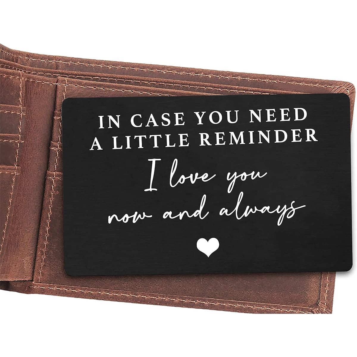 Sentimental Engraved Wallet Insert Card Decorative Gift for Boyfriend, Husband, Fiance - "You Need A Little Reminder I Love You" - Wedding, Christmas, Valentine's Day, Birthday Gift for Men