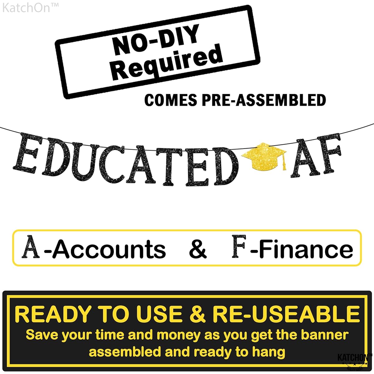KatchOn Glitter Black Eduacted AF Graduation Banner - 10ft No DIY Required | Graduation Banner Black and Gold for Graduation Party Decorations | Graduation Backdrop Graduation Decorations Class of 2024