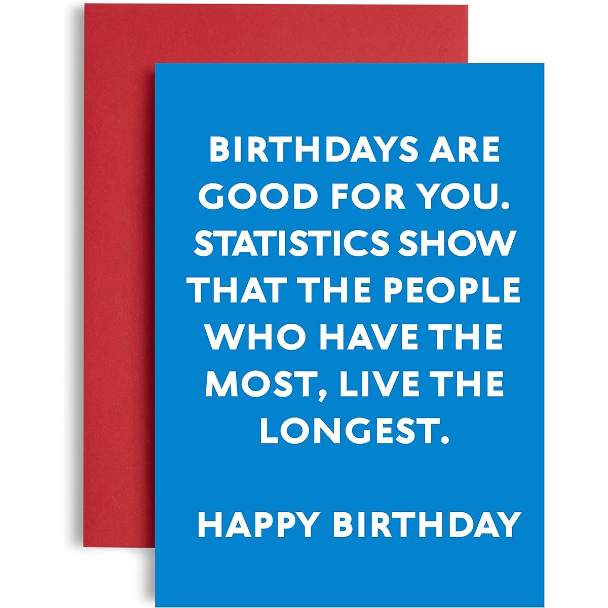 Statistics show those with more Birthday live longer – Funny Birthday Card – Funny Birthday Card – Funny Birthday Cards – Funny Birthday for friend Women – Funny Birthday Cards – Men Happy Birthdayカード