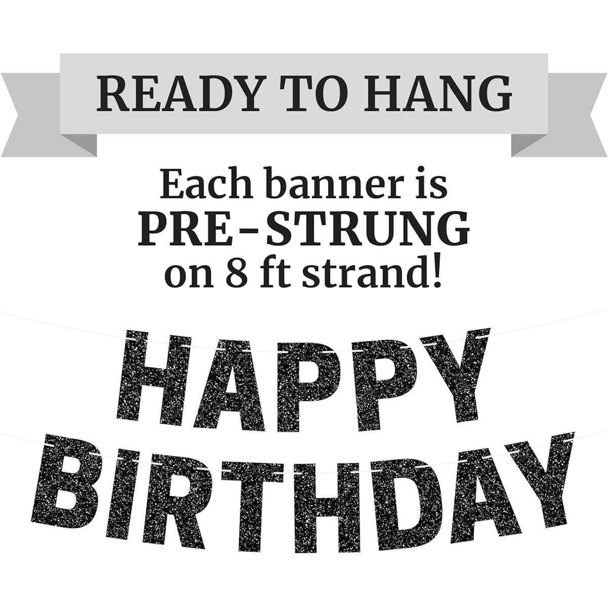 Happy Birthday Banner - No DIY Needed - Black Glitter Birthday Party Banner - Garland Strung on 8 Feet Strands - Black Birthday Party Decorations & Decorations for Men and Women Did we mention no DIY