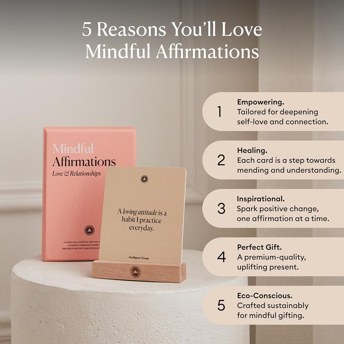 Intelligent Change 52 Mindful Affirmation Cards Love and Relationships, Daily Inspirational Quotes, Self-Care Positive Affirmation Cards with Stand Gifts for Women Mother's Day Gifts