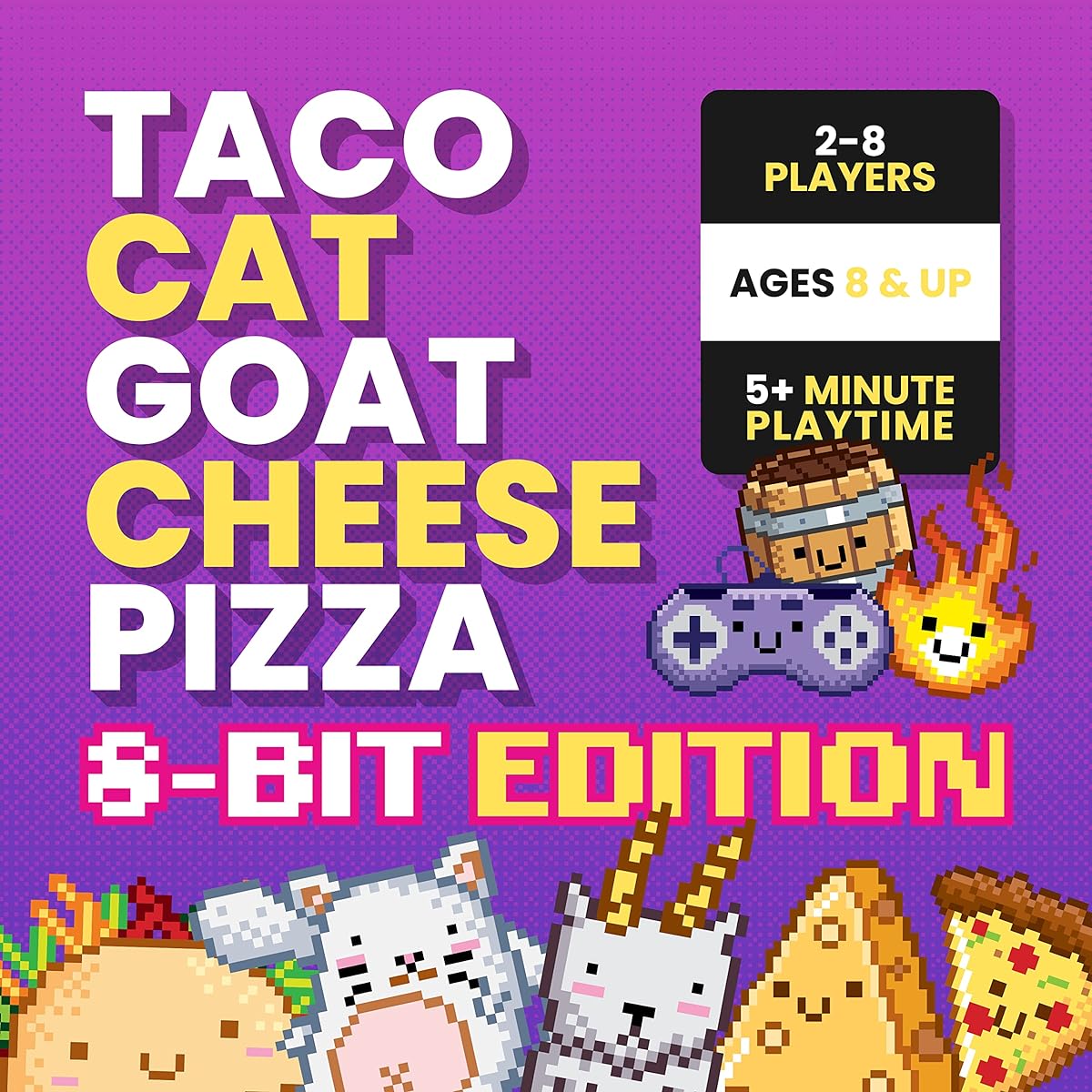 Taco Cat Goat Cheese Pizza - 8-Bit Edition! A fun retro game for the whole family! Ages 8+, 2-8 players, 10-15 minutes