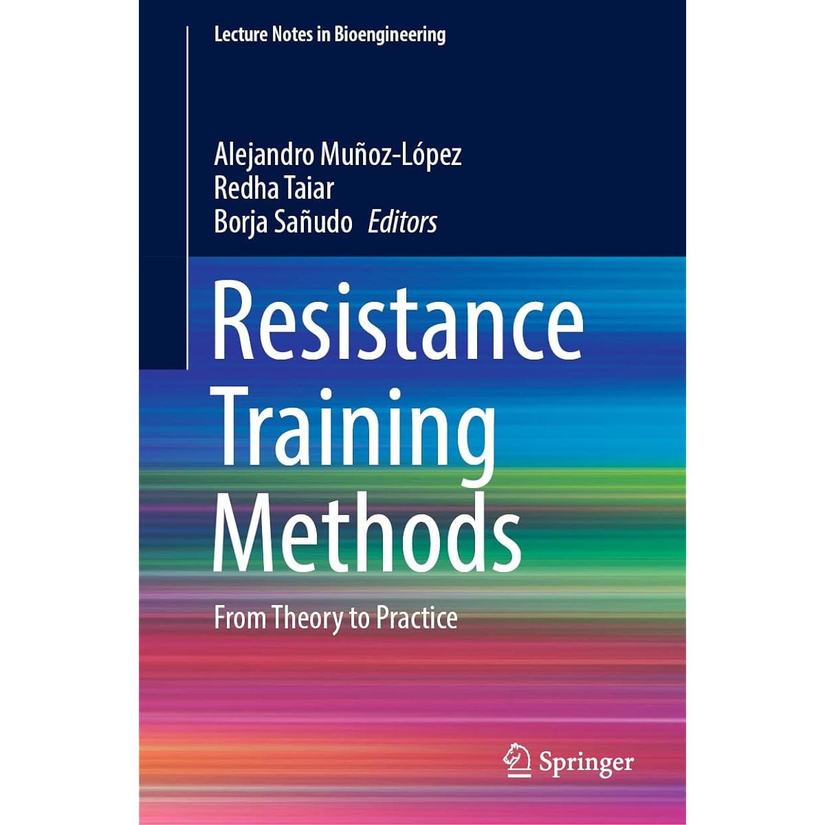 Resistance Training Methods: From Theory to Practice (Lecture Notes in Bioengineering) (English Edition) Kindle版