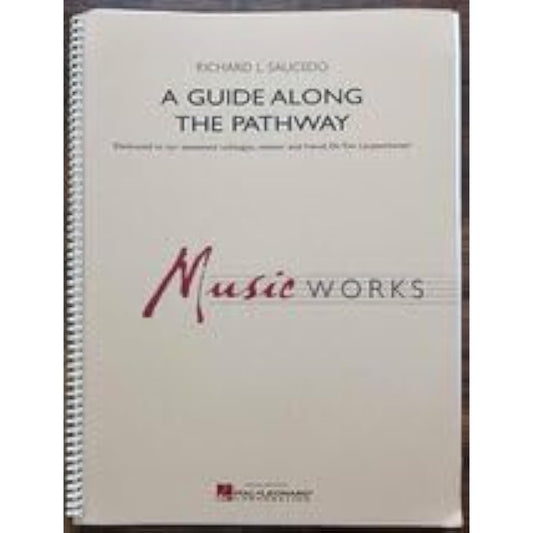 Wind Orchestra Score Richard L. Saucedo's Guide Along the Pathway Listenable Score and Parts Set