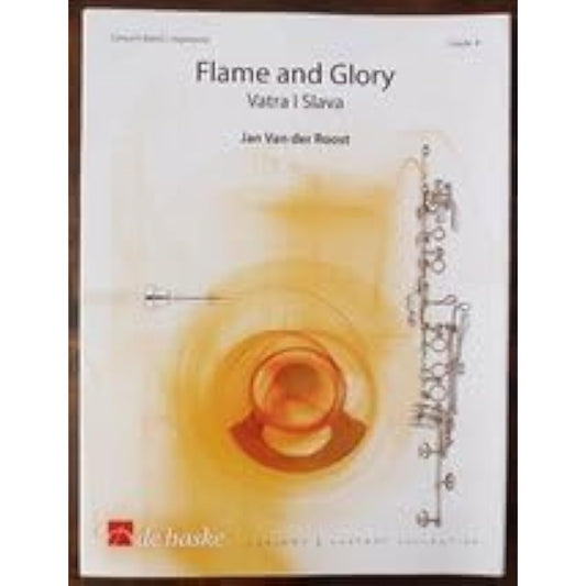 Wind orchestra score Jan Vanderroost Flame and Glory Listen to the score and part set Flame and Glory