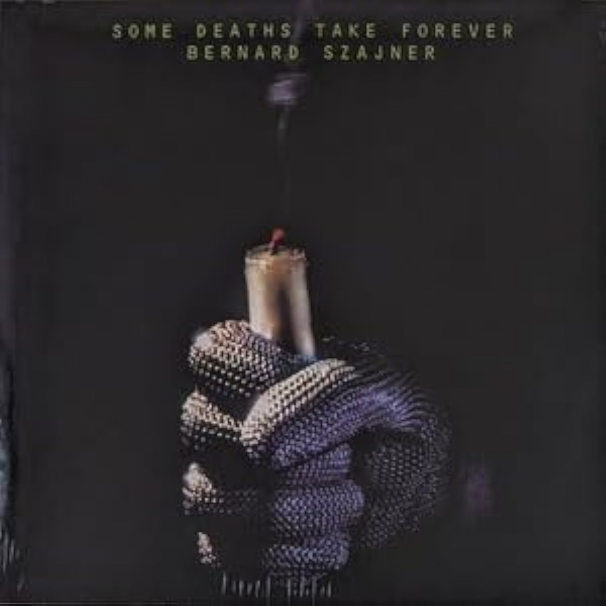 Bernard Szajner Some Deaths Take Forever Limited Remastered Reissue 2-Disc Analog Record