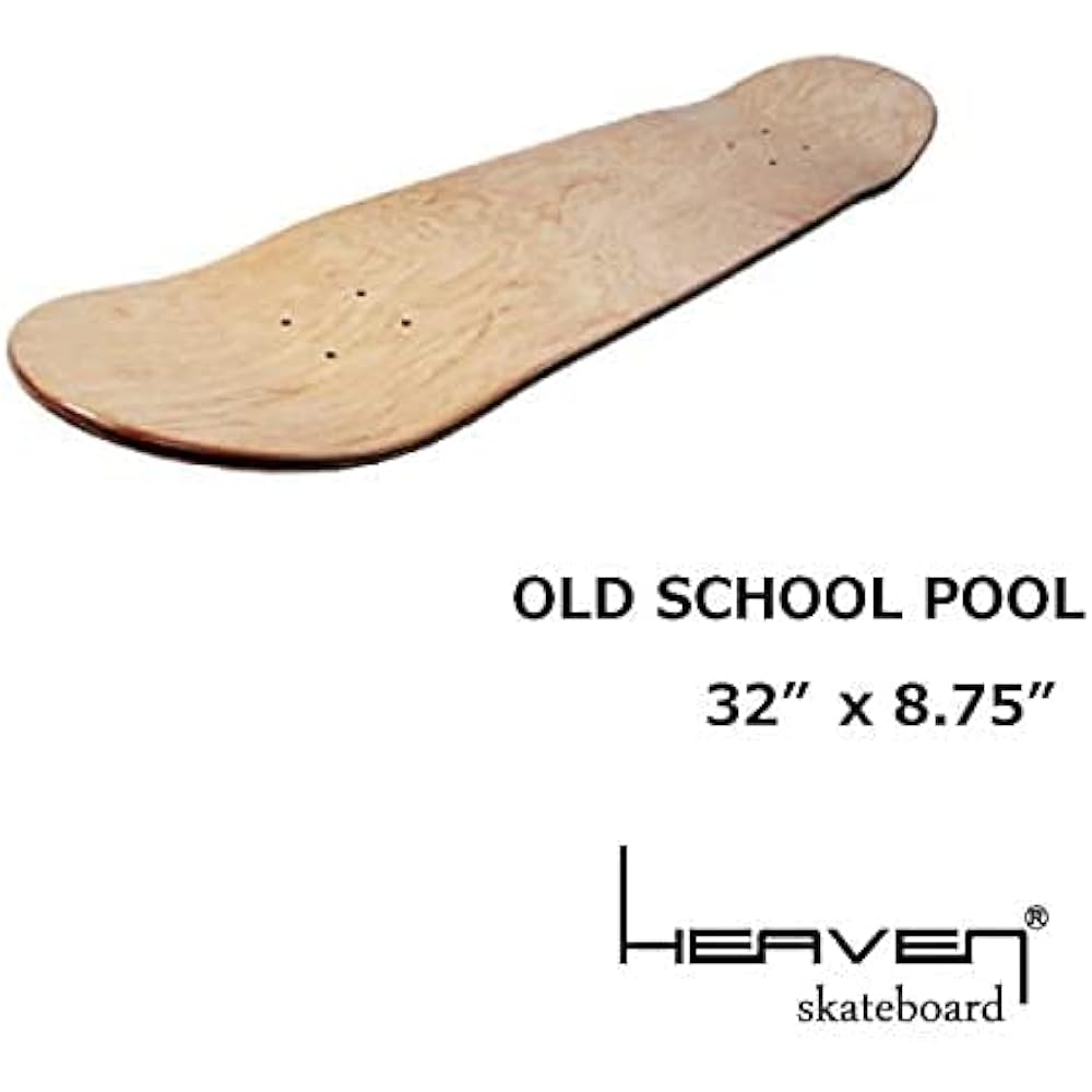 Heaven Skateboard HEAVEN POOL BOARD 32 × 8.75 Blank Deck