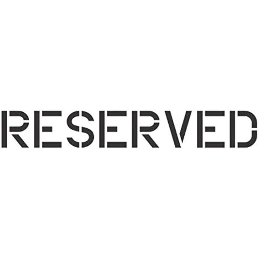 Reserved Stencils | 6" Letters | 60mil Stamped Grade | Paint Stencils for Parking Lots and Wall Signs