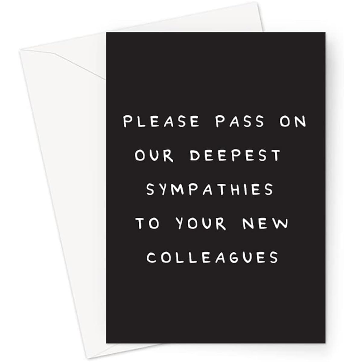 Deep Colleague Condolences Greeting Cards for New Colleagues | Funny New Job Cards for Colleagues Fraudulent Retirement Cards for Colleagues Retirement Cards for Colleagues New Job Cards Sorry Cards
