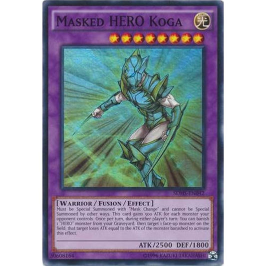 Masked Hero Koga - SDHS-EN042 - Super Rare - Unlimited Edition