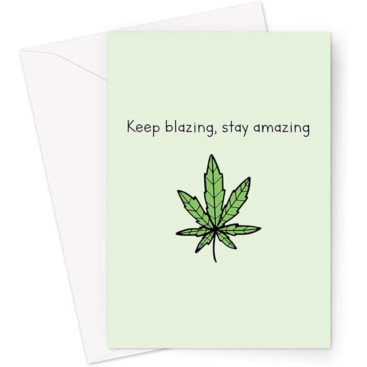 Keep Blazing, Stay Amazing Greeting Card | Weed card Stoner Birthday Card Funny Stoner Just Naked Card Cannabis Card 420 Birthday Card