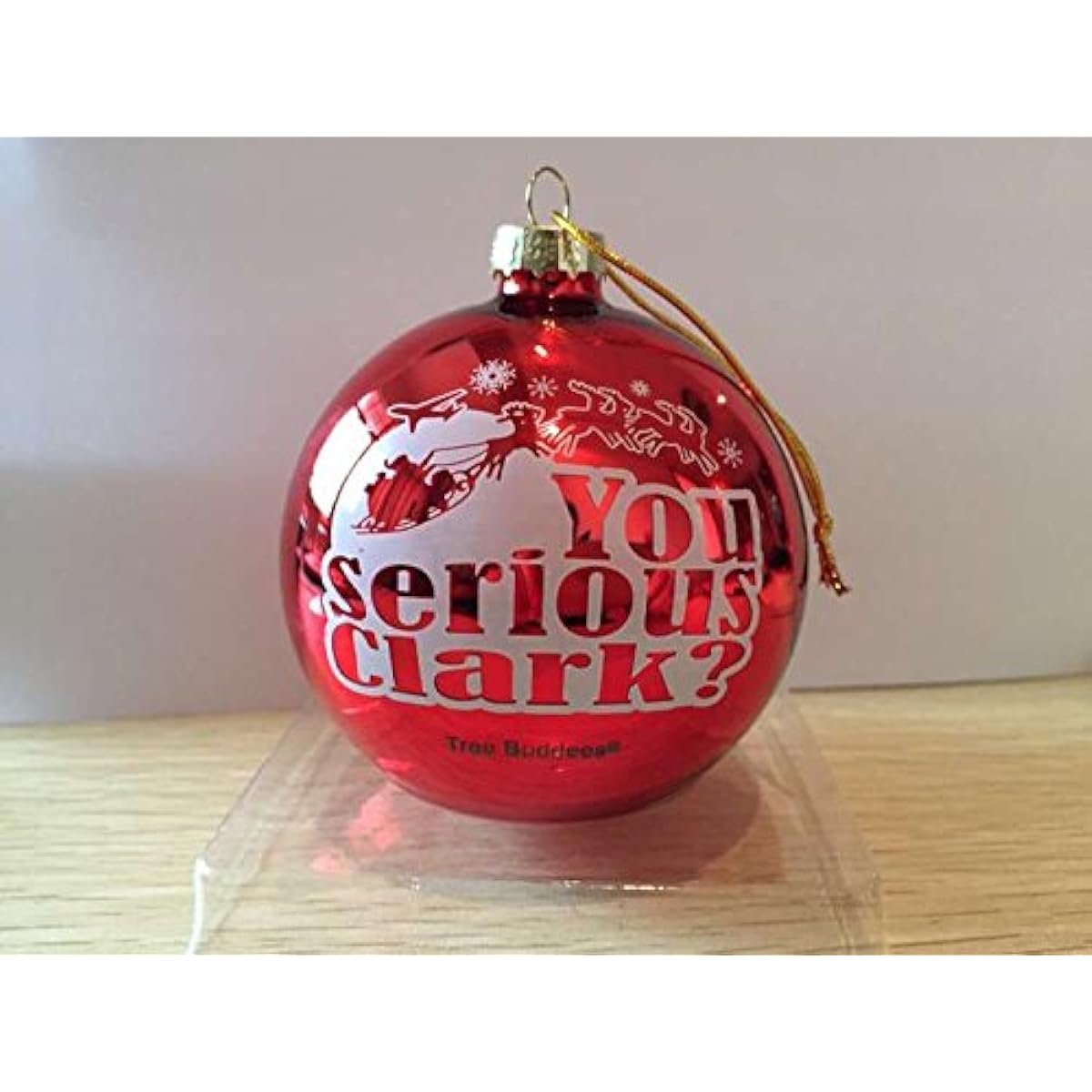 Tree Buddies You Serious Clark? Red Glass Christmas Ornament
