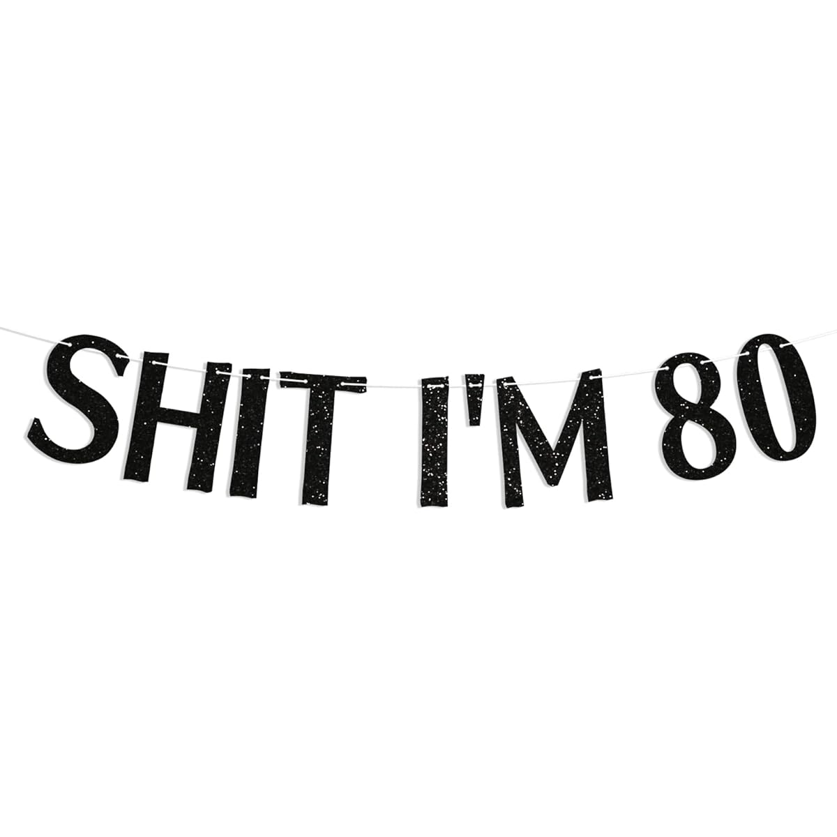 Black Glitter Shit I'm 80 Banner Cheers to 80 Years Old 80th Birthday Decorations 80th Birthday Party Decorations Supplies