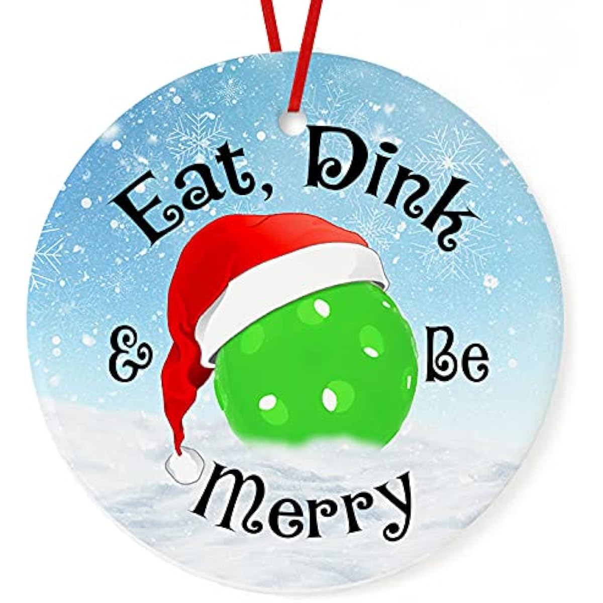 Prezzy Eat Drink and Be Merry Christmas Ornament Pickleball Holiday Christmas Tree Ceramic Circle Ornament White