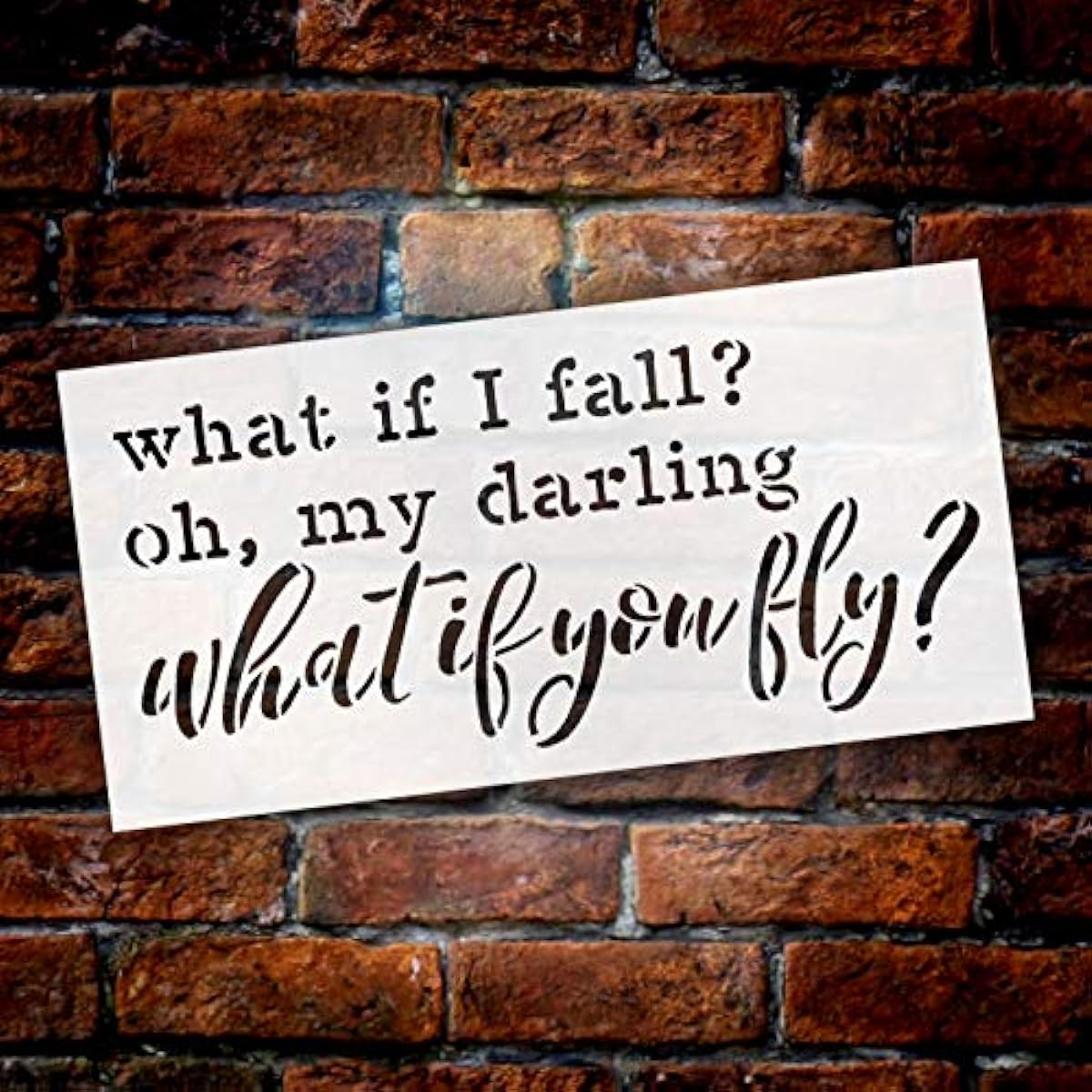 What If I Fall - What If You Fly Stencil by StudioR12 | Inspiration | Paint Wooden Signs | Word Art Reusable | Family Dining Room | Chalk Mix Multimedia | DIY Home - Select Size 24" x 12" Clear STCL2718_PARENT