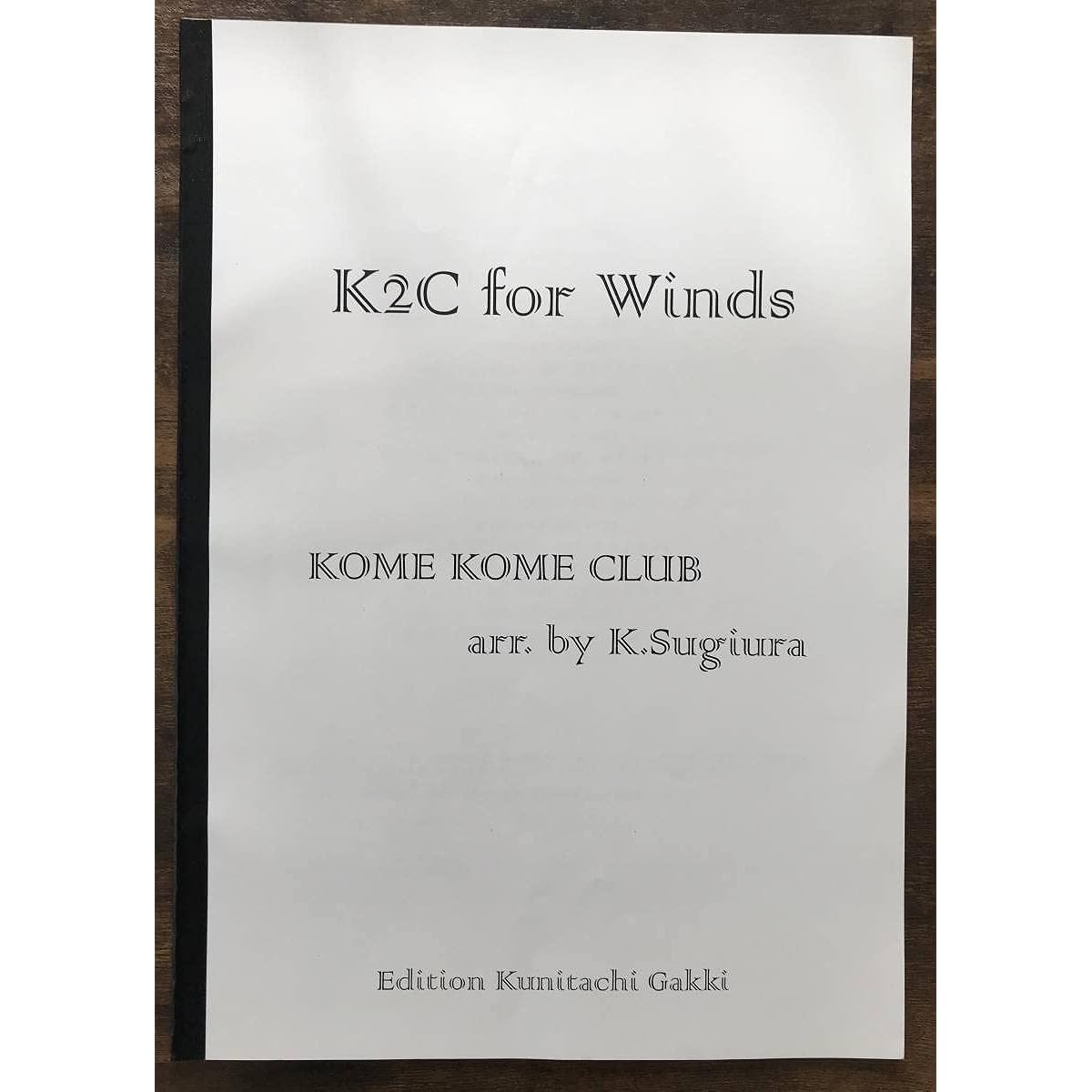 Wind orchestra score by Kunihiro Sugiura: K2C for Winds (KomeKome Club Medley) "Love is Wonderful Just Because You're Here" and 10 other songs, score and part set