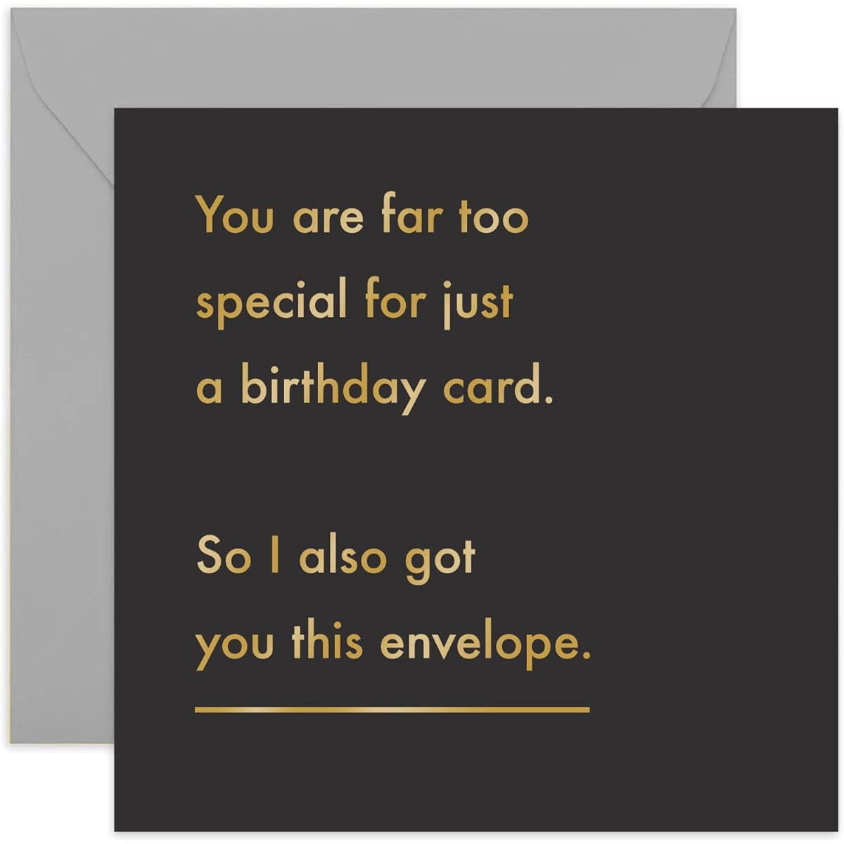 Old English Co. Too Special For A Birthday Card - Gold Foil Funny Joke Greeting Cards for Men and Women | Humorous for Friends, Family, Colleagues, Colleagues | Blank Inside & Envelope Included