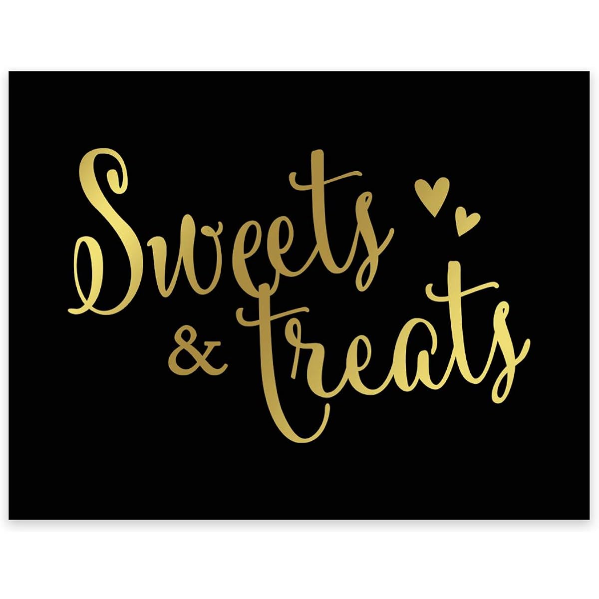 Andaz Press Wedding Party Signs Black & Metallic Gold Ink 8.5x11 Inch Sweets & Treats Dessert Table Sign 1 Pack Not Gold Foil No Frame