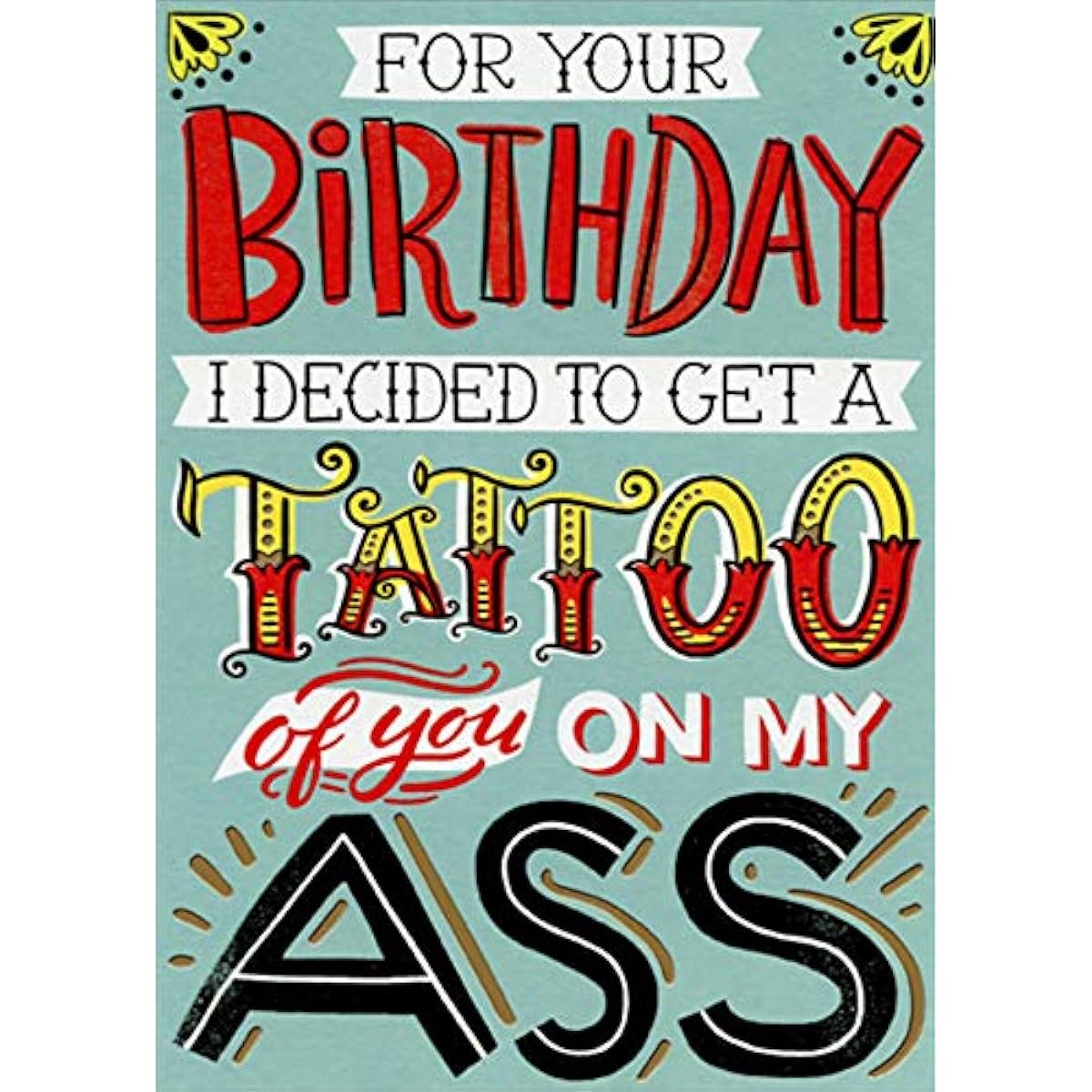 Designer Greetings Tattoo of Humor Ridiculous Birthday Card