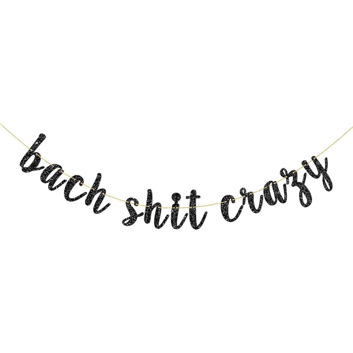 Bach Shit Crazy Banner Black Glitter Bachelorette Party Bunting Decorations