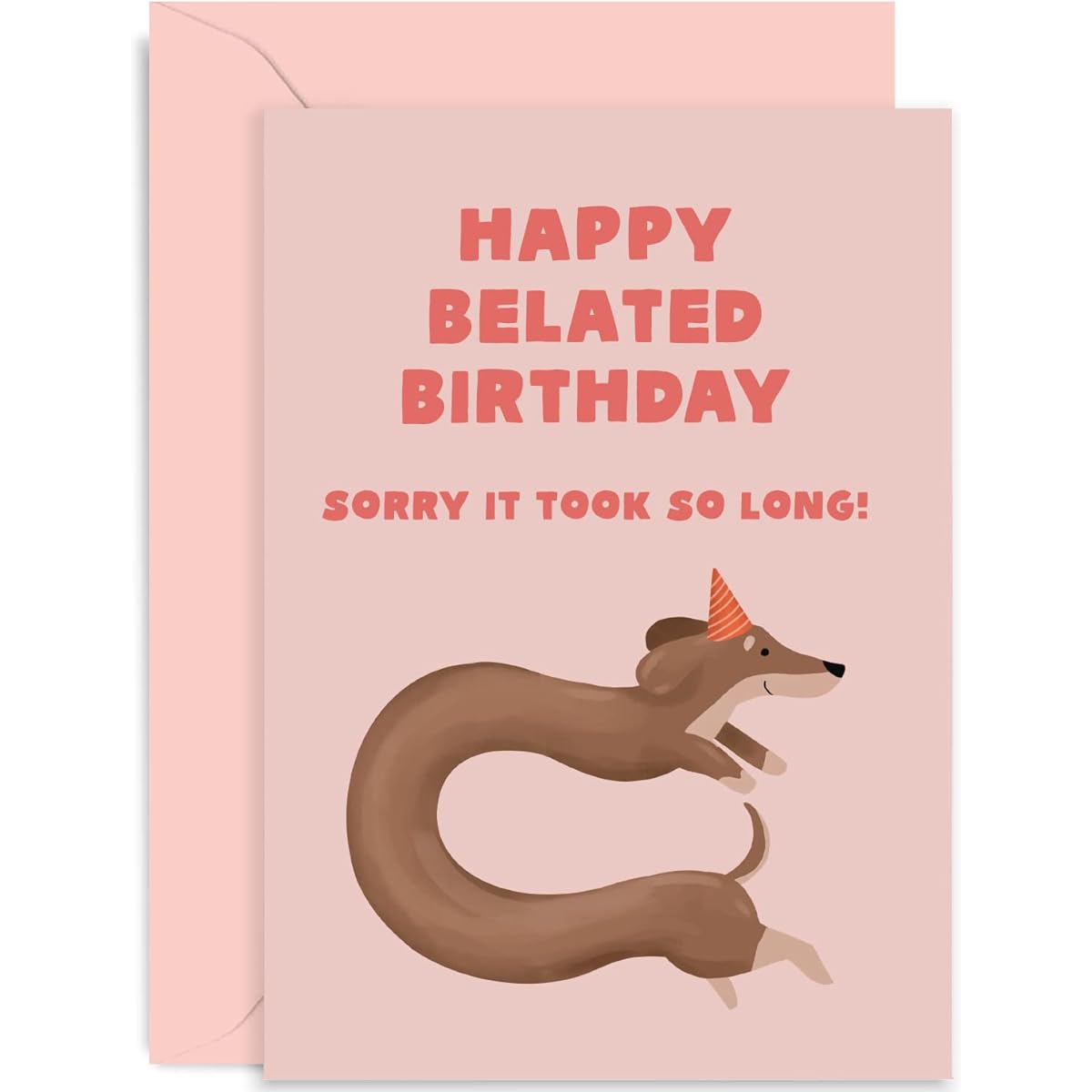 Old English Co. Sausage Dog Funny Late Birthday Card for Him or Her - Sorry It's Late Birthday Card for Friend and Family - Cute Late Birthday Card with Dachshund Dog | Blank with Envelope