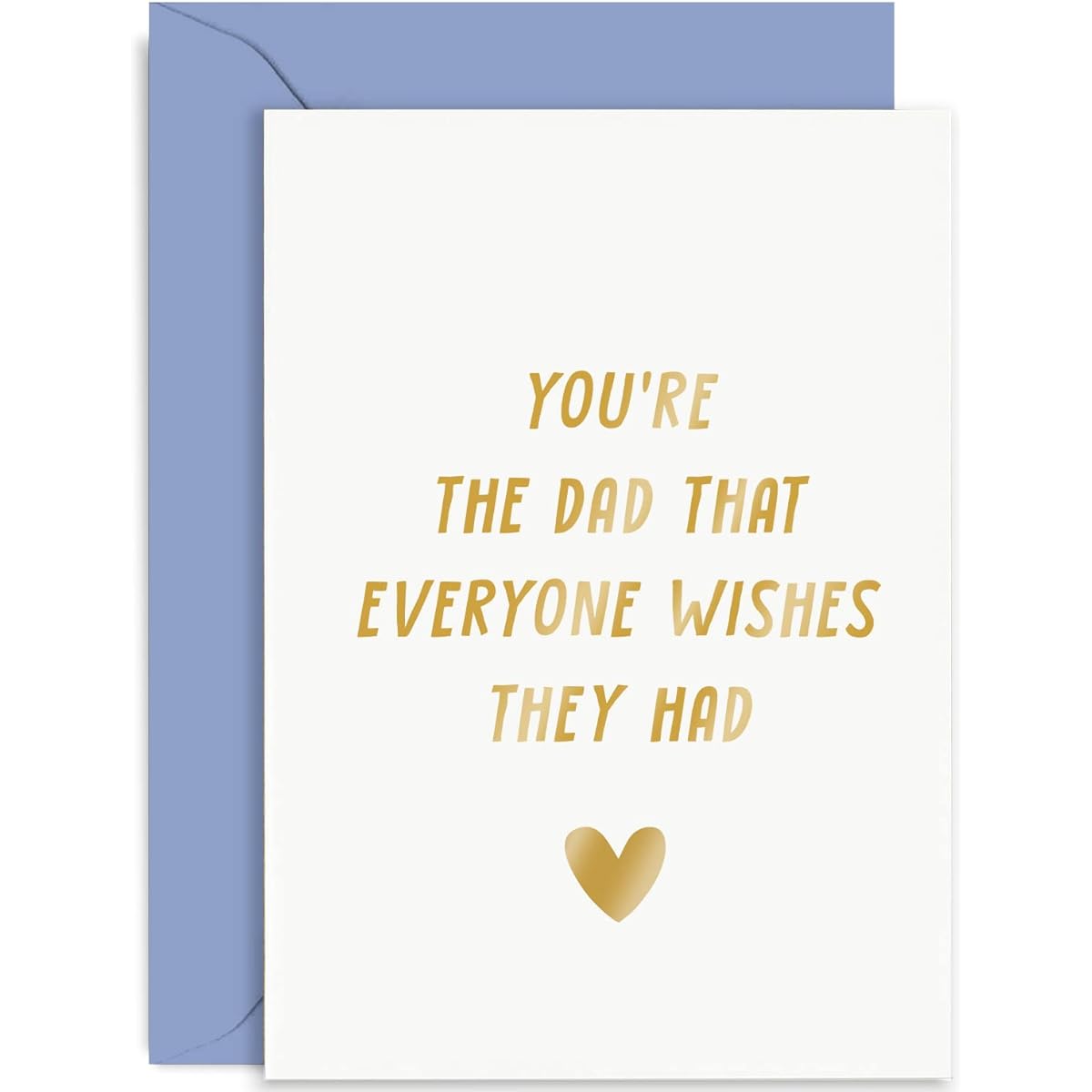 Old English Co. Cute Birthday Card for Dad - "You're The Dad Everyone Wishes They Had" Heartfelt Birthday Card for Dad - From Son, Daughter, Kids - Father's Day Card | Blank Inside with Envelope