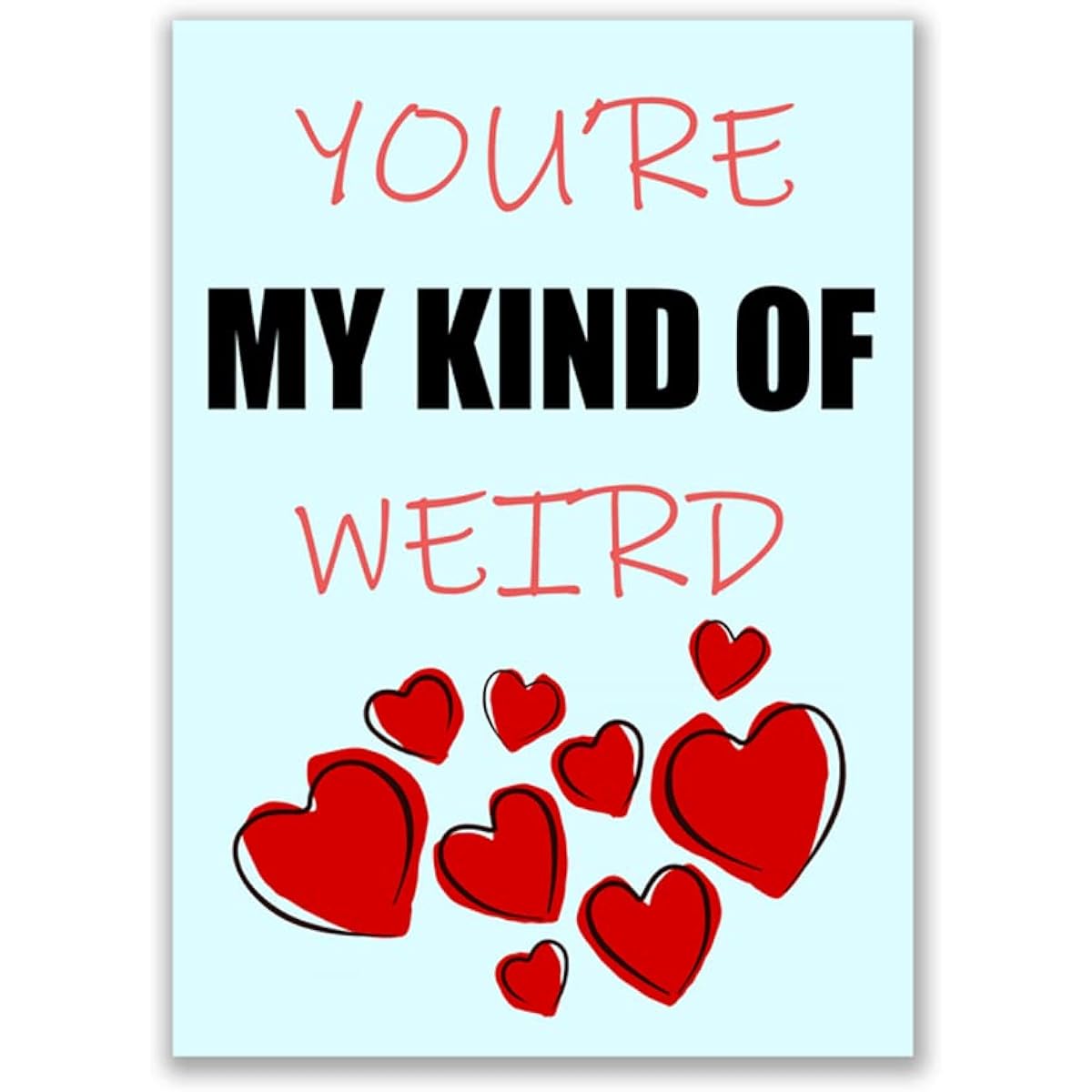 Funny Anniversary Cards for Husband, Boyfriend, Wife, Girlfriend, Birthday Cards for Him or Her (5" x 7") My Kind of Weird