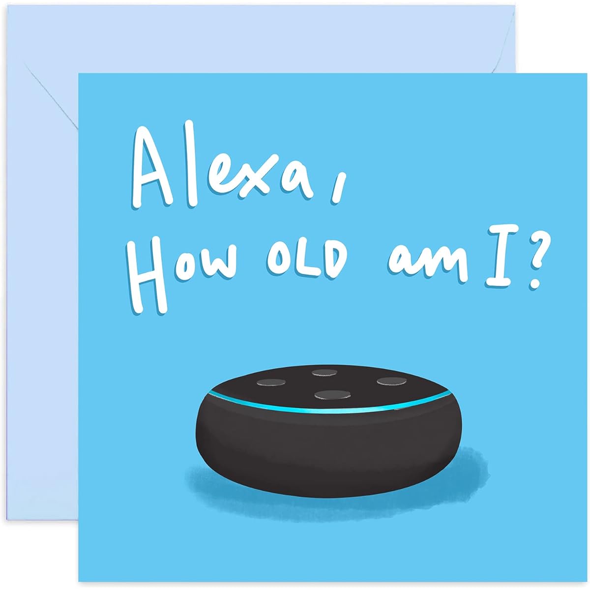Old English Co. Alexa How Old Am I Birthday Card - Fun and Cute Birthday Card for Men and Women | Adult Humor | Blank Inside & Envelope Included