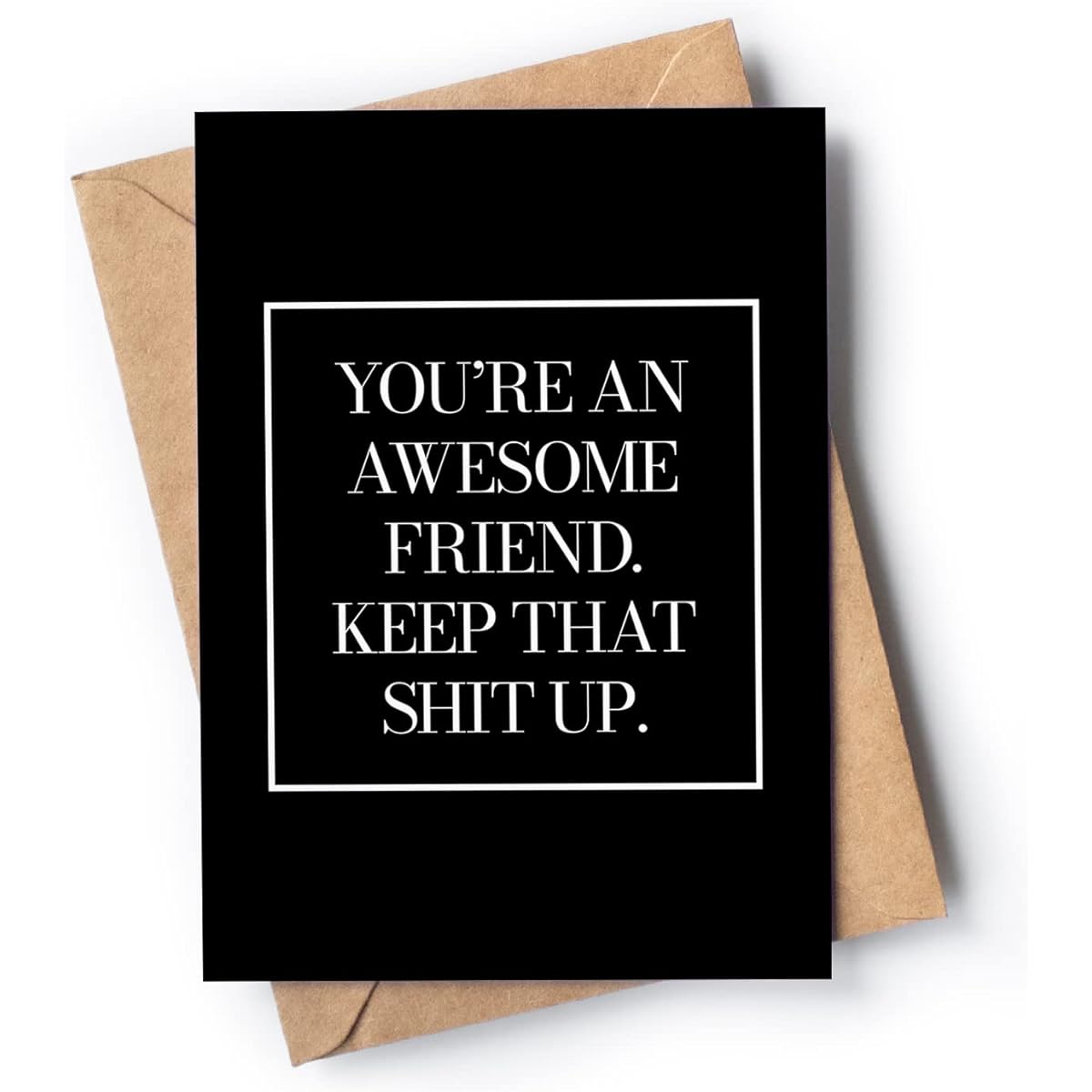 Funny card for a friend.