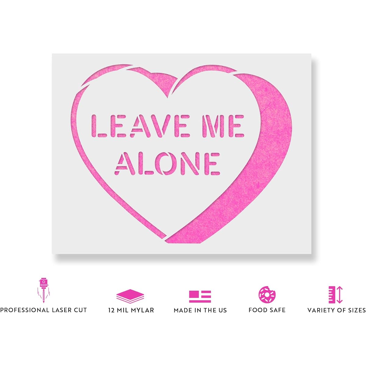 Leave Me Alone Valentine Heart Stencil - Reusable Stencil for Painting - DIY Leave Me Alone Valentines Hearts Home Decor