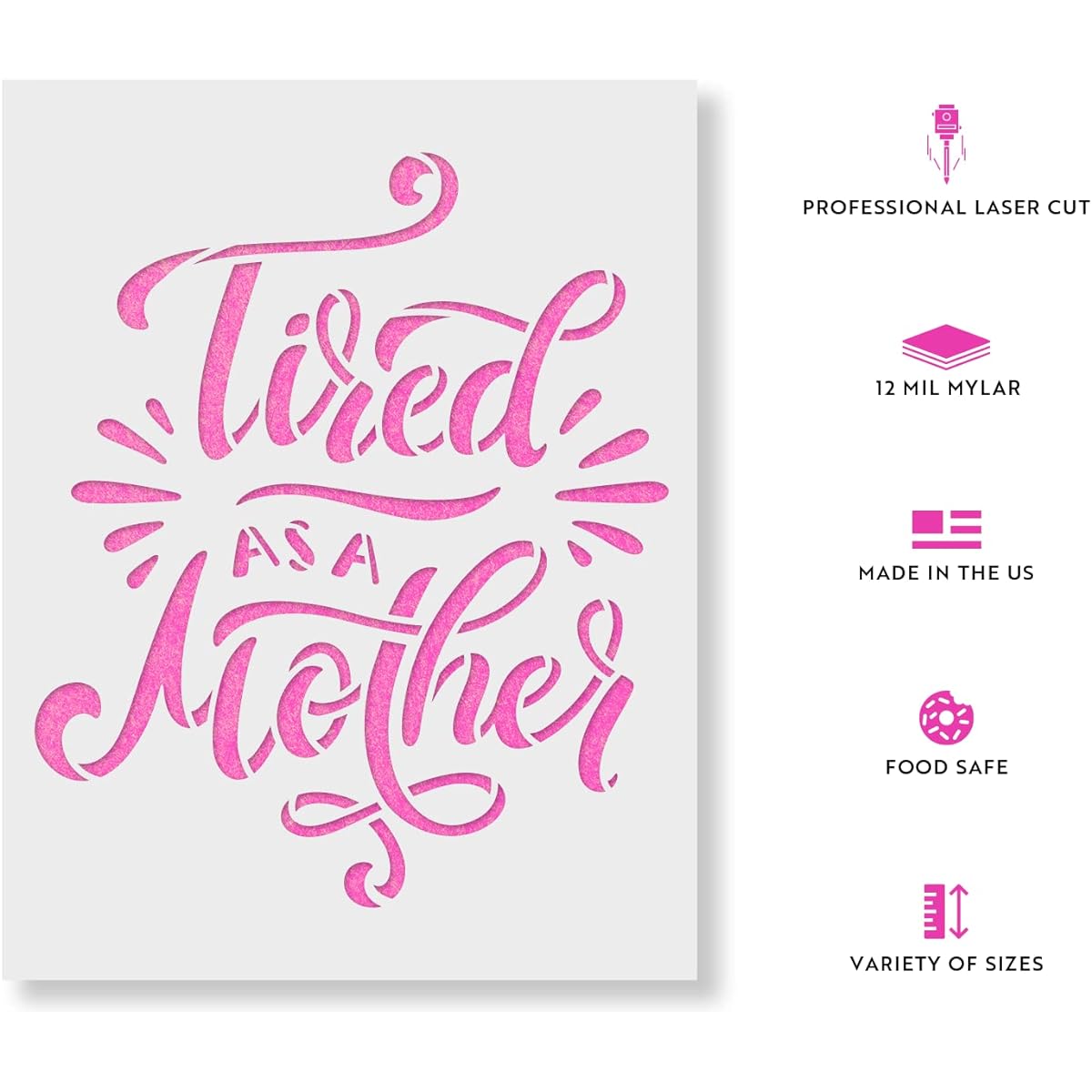 Tired As A Mother Stencil - Reusable Painting Stencil - DIY Tired As A Mother Home Decor