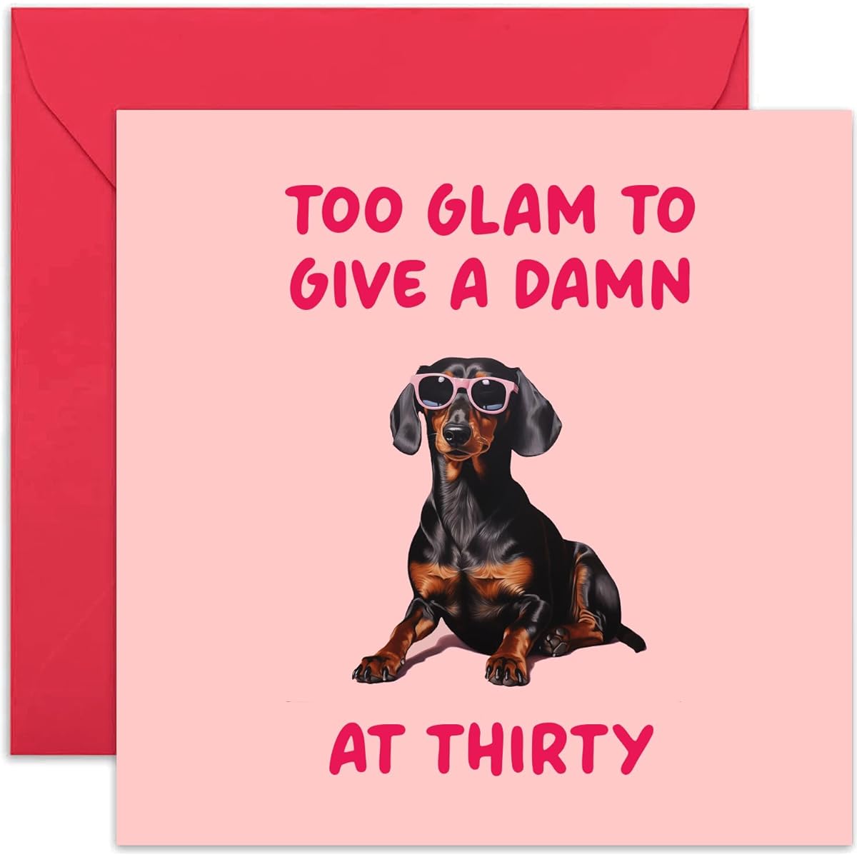Old English Co. Funny 30th Birthday Card - Female Friend 30th Cheerful Birthday Card "Too Glam" Sausage Dog - 30 Years Card for Women - Sister, Aunt | Blank Inner Envelope