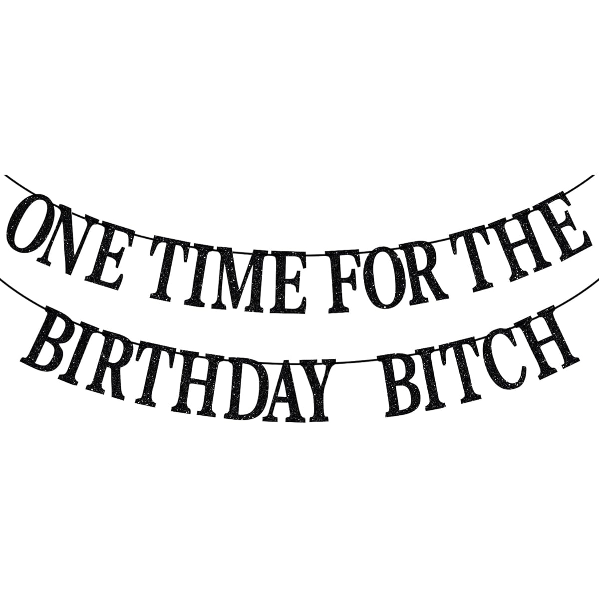 One Time for The Birthday Bitch Banner - Happy Birthday Backdrop - Funny Birthday Sign Adult Birthday Party Decorations Supplies Black Glitter