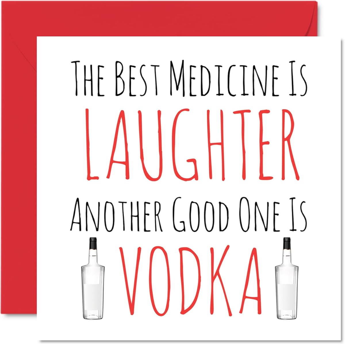 Funny Get Well Soon Card for Men and Women - Best Medicine is Laughter - Another is Vodka Speedy Recovery Card 5.7 x 5.7 Inch Joke Humor Get Well Greeting Card for Friends Brothers Sisters Colleagues