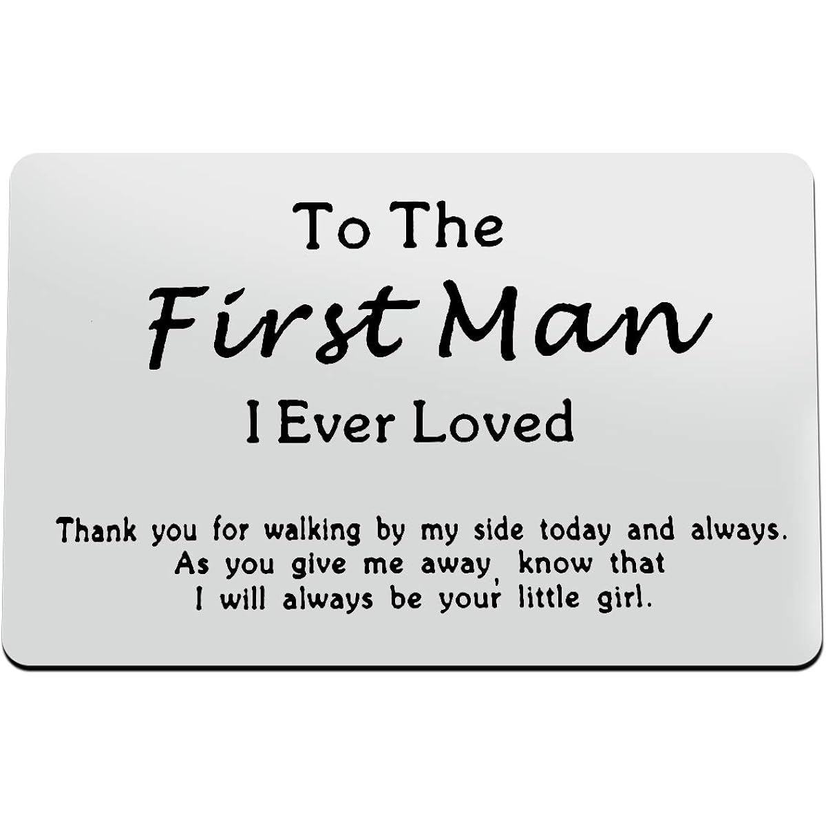 Gifts for Father of the Bride Gifts for Dad on Weddings Love for My First Man Engraved Wallet Insert Card Wedding Day Gifts Gifts from Daughter to Father Gifts for Father of the Bride Wedding Favors