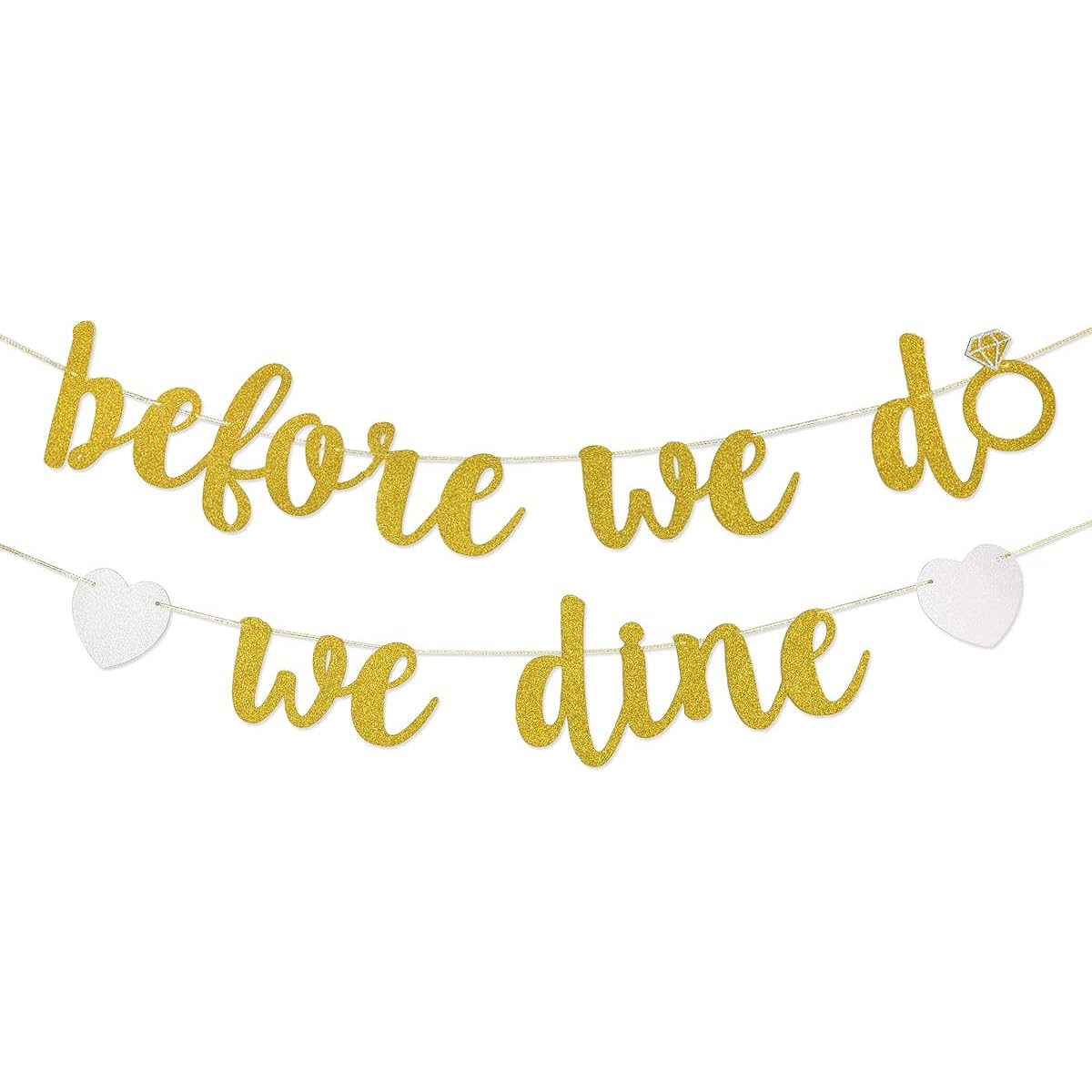 Before We Do We Dine Gold Glitter Banner Sign Garland for Wedding Rehearsal Dinner Decorations