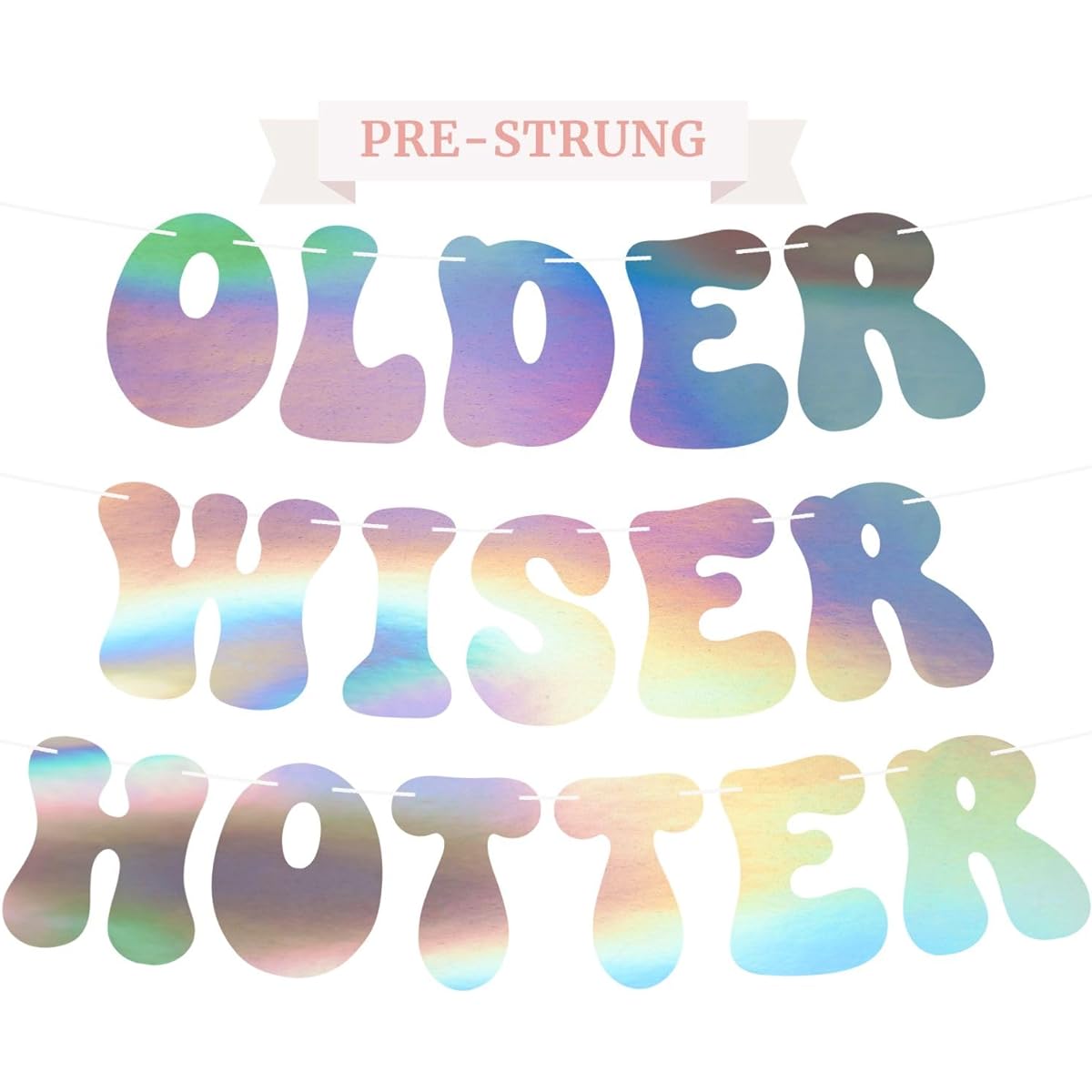 Gutted Older Wiser Hotter Birthday Banner - No DIY Required - Iridescent Birthday Party Banner - Stretched on 8' Strands - Holographic Glossy Foil Birthday Party Decorations & Decoration Retro 70's Birthday