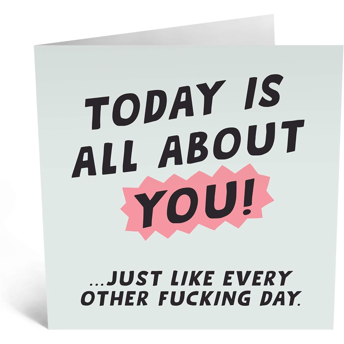 Central 23 - Funny Birthday Card - "Today Is All About You" - For Wife or Husband - Cheeky Jokes - Fun Stickers Included