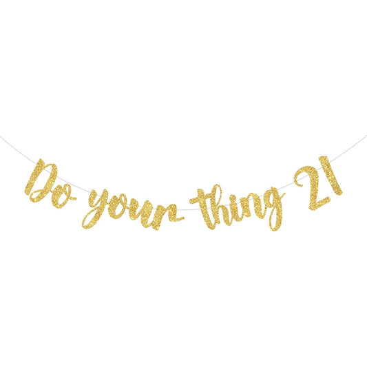 21st Birthday Banner Do Your Thing 21 Banner Gold Her Him 21st Birthday Decorations Party Supplies
