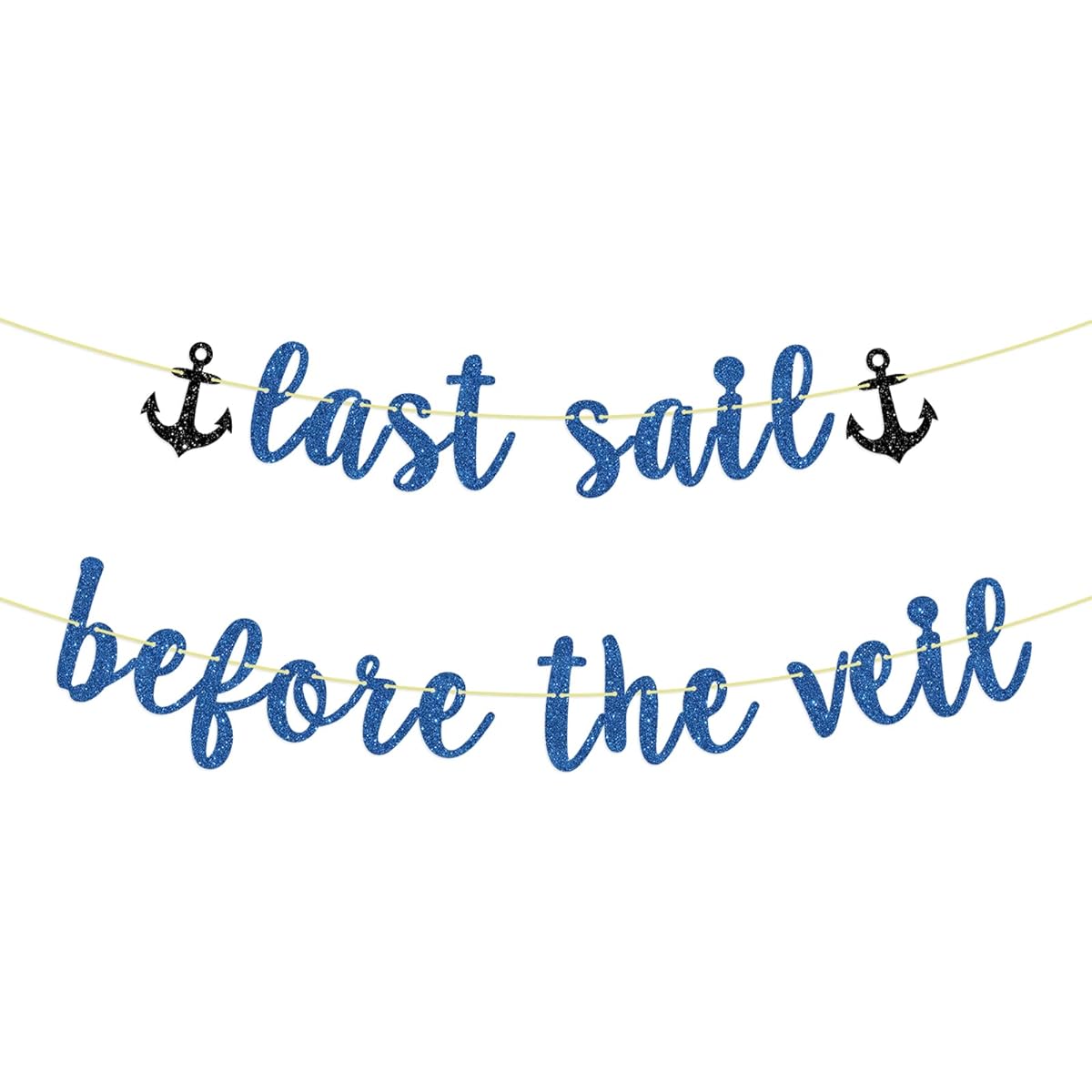 Last Sail Before The Veil Banner - Blue Glitter Sign Nautical Sailor Theme Bachelorette Party Anchor Cruise Decor