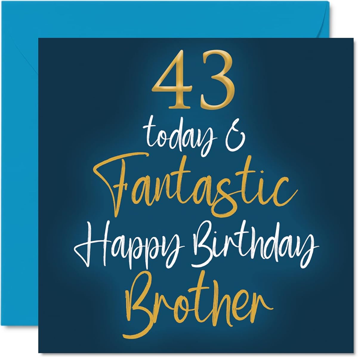 Fantastic 43rd Birthday Card for Brother - 43 Today & Fantastic - Birthday Gift for Brother from Sister 5.7 x 5.7 Inch Sibling Greeting Card Gift for Brother