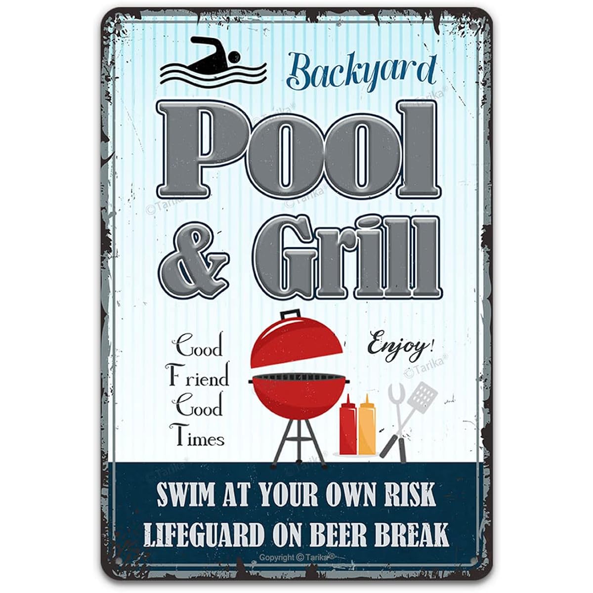 Backyard Pool & Grill Good Friend Good Times Swim at Your Own Risk Lifeguard On Beer Break Swimming Pool Tin Sign Aluminum Hanging Plaque Art Wall Decor Indoor/Outdoor 8x12 Inch