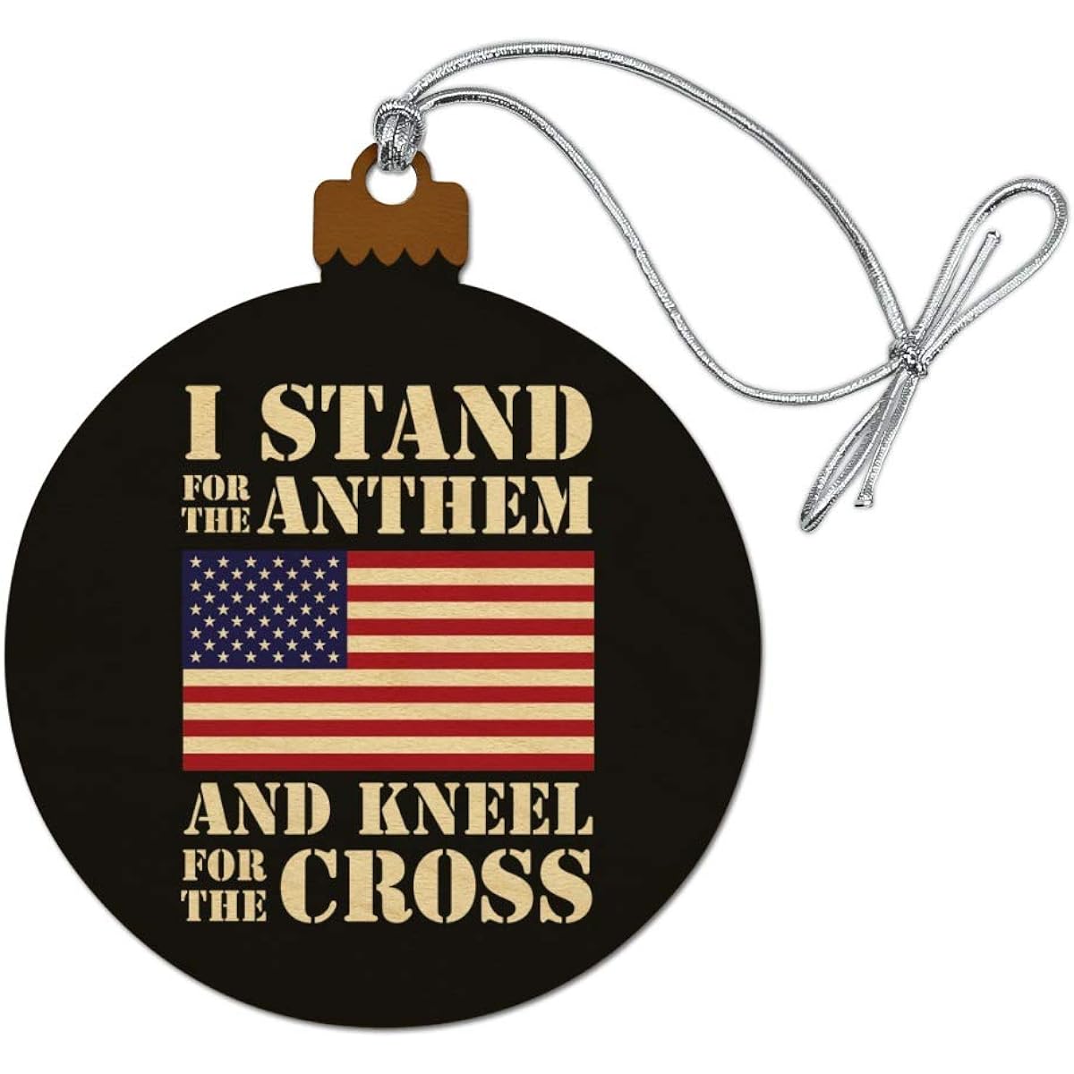I Stand My Flag Lying Down on My Knees USA American Flag Patriotic Wood Christmas Tree Holiday Ornament
