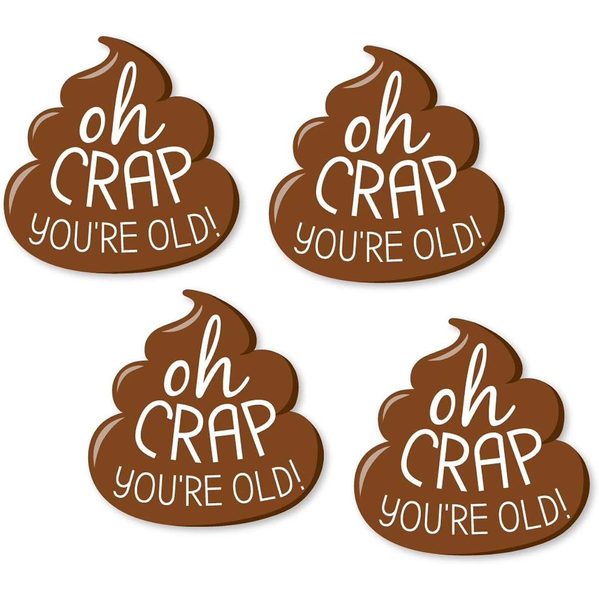 Oh Crap, You're Old - DIY Shaped Poop Birthday Party Cut-Outs - 24 Count