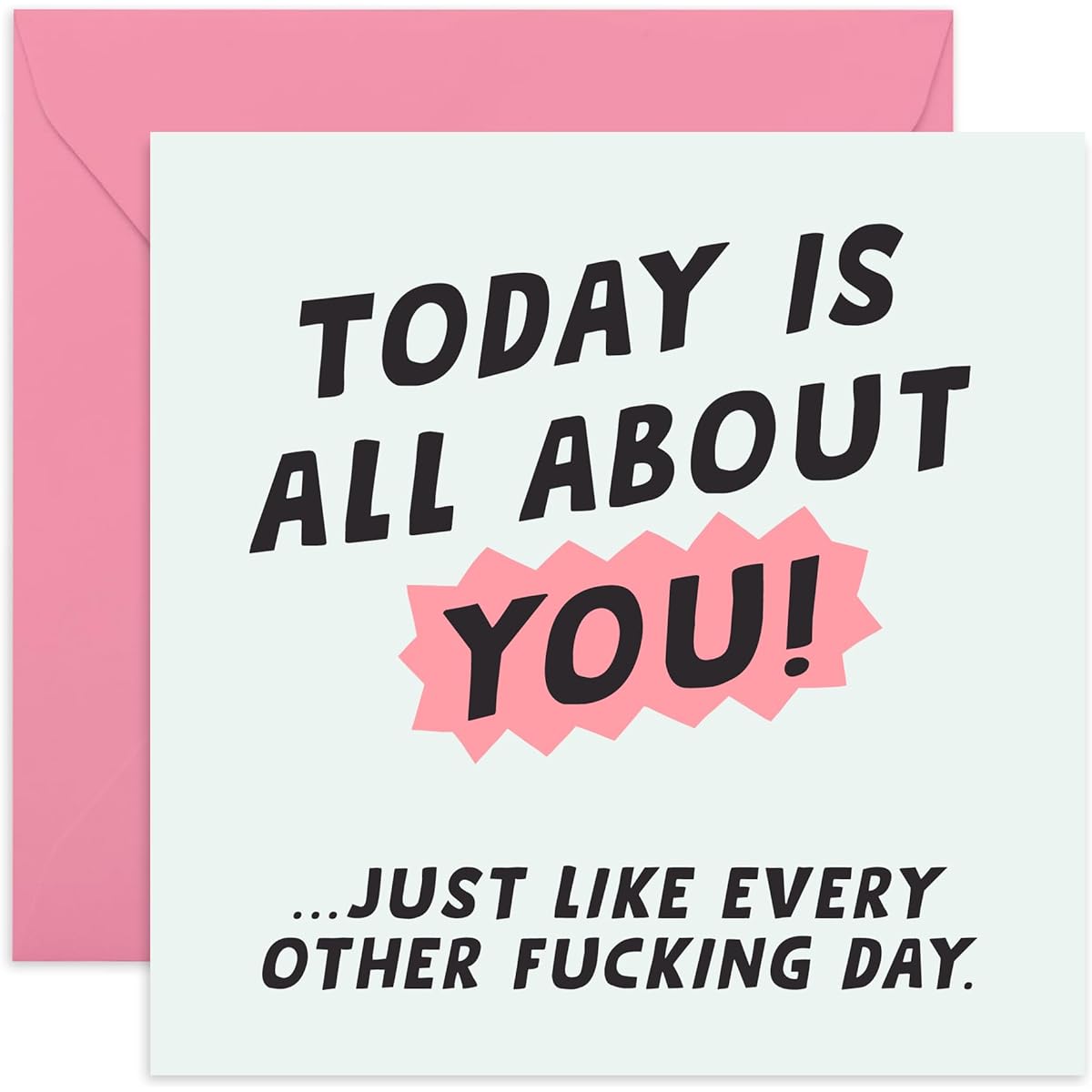 Central 23 - Funny Birthday Card - "Today Is All About You" - For Wife or Husband - Cheeky Jokes - Fun Stickers Included