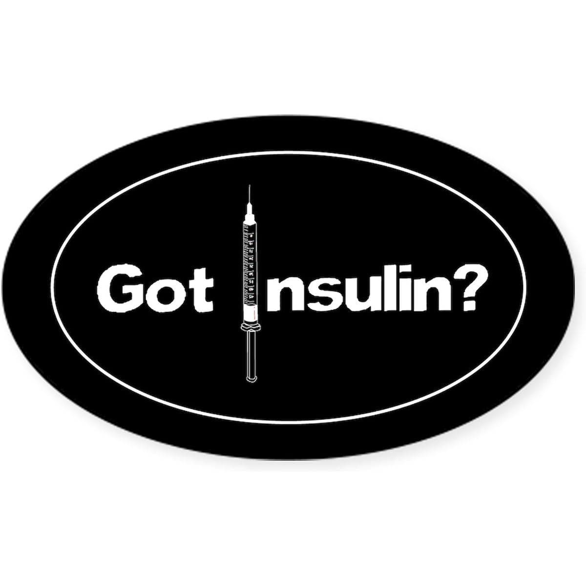 CafePress - Got Diabetes? Diabetes Euro Oval Sticker - Oval Bumper Sticker, Car Decal Small - 3x5 White 02883550083C784